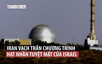 Iran tung tài liệu, hình ảnh chương trình hạt nhân mật của Israel