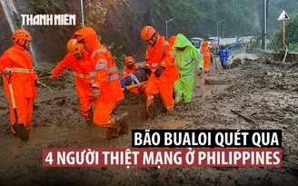 Bão Bualoi làm 4 người chết khi quét qua Philippines