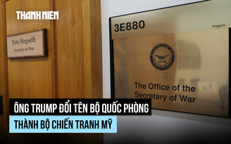 Ông Trump trả lại tên Bộ Chiến tranh cho Bộ Quốc phòng Mỹ
