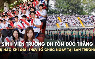 Sinh viên Trường ĐH Tôn Đức Thắng tự hào khi giải TNSV tổ chức ngay trên sân nhà 
