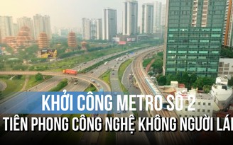 Khởi công tuyến Metro số 2 với công nghệ không người lái