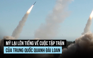 Mỹ lại lên tiếng về cuộc tập trận của Trung Quốc quanh Đài Loan