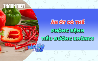 Ăn ớt có thể phòng bệnh tiểu đường hay không?