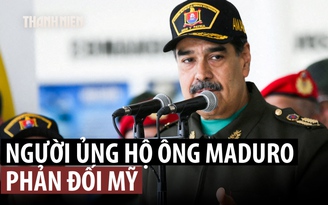 Tổng thống Venezuela bị Mỹ giam giữ, người trung thành vẫn chưa khuất phục