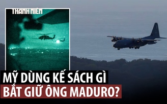 Mỹ hé lộ chi tiết chiến dịch chớp nhoáng bắt Tổng thống Venezuela
