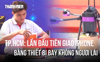 Lần đầu tiên giao Iphone 17 pro max bằng thiết bị bay không người lái tại TP.HCM