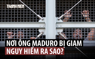 Nơi giam giữ Tổng thống Venezuela ‘khủng khiếp, tồi tàn’