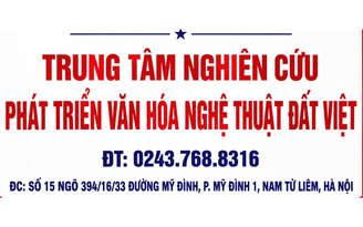 Trung tâm nghiên cứu phát triển Văn hóa nghệ thuật Đất Việt thông báo giải thể