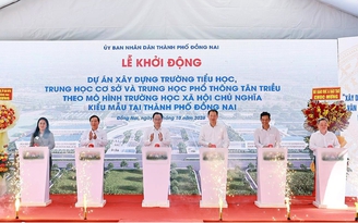 Khởi động mô hình trường học xã hội chủ nghĩa kiểu mẫu ở Đồng Nai