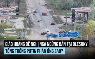 Điện Kremlin ủng hộ lời kêu gọi của Giáo hoàng về thị trấn bị phong tỏa