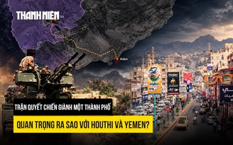 Trận chiến giành một thành phố quan trọng ra sao với Houthi và Yemen?