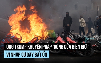 Ông Trump khuyên Pháp 'đóng cửa biên giới' vì nhập cư gây bất ổn