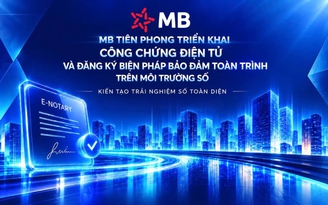 Công chứng điện tử, đăng ký biện pháp bảo đảm toàn trình-MB tiên phong số hóa Công chứng điện tử, đăng ký biện pháp bảo đảm toàn trình-MB tiên phong số hóa