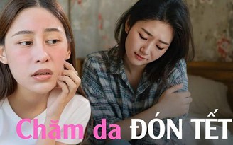 5 bước phục hồi cần làm gấp để giúp da khỏe đẹp, căng hồng kịp đón Tết