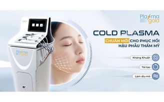 Mua máy Plasma Lạnh ở đâu để spa đầu tư không lo rủi ro?
