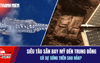 Tiêu điểm quốc tế 14.2: Siêu tàu sân bay Mỹ đến Trung Đông | Có sự sống trên sao Hỏa?