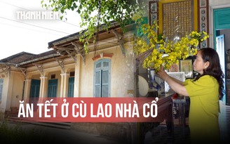 Tết ở cù lao nhà cổ Tân Lộc