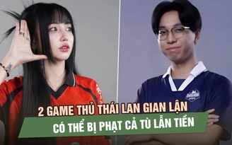 2 game thủ Thái Lan Tokyogurl - Cheerio bị cấm vĩnh viễn, có thể bị phạt tù và tiền