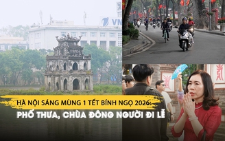 Hà Nội sáng mùng 1 Tết Bính Ngọ 2026: Phố thưa, chùa đông người đi lễ