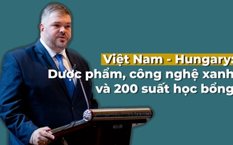 Việt Nam - Hungary: Từ dược phẩm, công nghệ xanh đến 200 suất học bổng mỗi năm