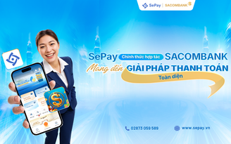 SePay chính thức hợp tác với Ngân hàng SACOMBANK mang đến giải pháp thanh toán toàn diện
