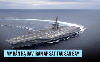 Mỹ diệt UAV Iran áp sát tàu sân bay trên biển Ả Rập