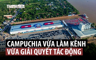 Campuchia bắt đầu giải quyết tác động từ kênh đào Phù Nam Techo