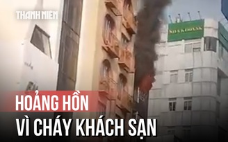 TP.HCM: Cháy khách sạn đang sửa chữa, người dân hốt hoảng