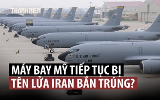 5 máy bay Mỹ trúng tên lửa Iran, Lầu Năm Góc xác nhận thêm 6 binh sĩ tử trận