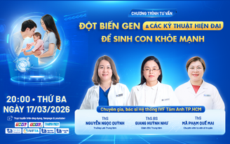 Đột biến gen và các kỹ thuật hiện đại để sinh con khỏe mạnh