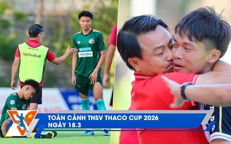TNSV THACO Cup 2026 ngày 18.3: Đương kim vô địch và á quân đều dừng bước trước bán kết