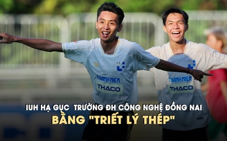 IUH hạ gục Trường ĐH Công nghệ Đồng Nai bằng ‘triết lý thép’
