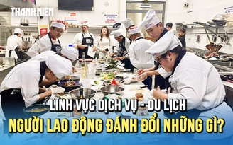 Lựa chọn ngành dịch vụ - du lịch: Cần đánh đổi những gì?