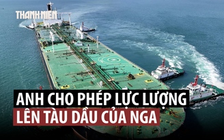 Anh ra biện pháp chống ‘đội tàu bóng đêm’ chở dầu Nga