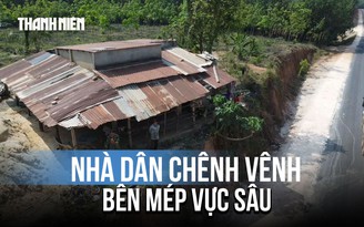 Đồng Nai kiểm tra thực tế vụ 'nhà dân chênh vênh bên mép vực sâu'