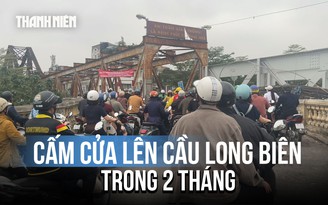 Cấm xe máy qua cầu Long Biên 60 ngày để sửa chữa