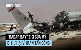 'Mắt thần trên không' E-3 quan trọng của Mỹ bị hư hại vì Iran tấn công