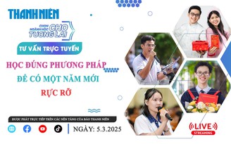 TƯ VẤN TRỰC TUYẾN: Học đúng phương pháp để có một năm mới rực rỡ
