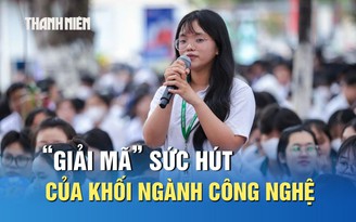 Tuyển sinh 2026: Lý giải sức hút của khối ngành công nghệ