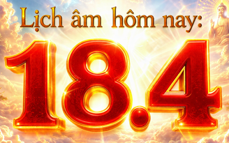Lịch âm hôm nay: Ngày 18.4 là ngày gì mà nhiều người mong may mắn gõ cửa?