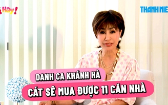 Danh ca Khánh Hà: 'Cát sê đi hát mua được 11 căn nhà'