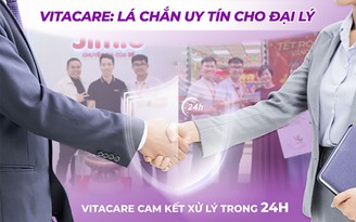 VitaCare và chính sách bồi hoàn 24H: Khi trách nhiệm được đo bằng tốc độ