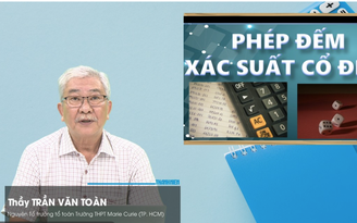 Bí quyết ôn thi tốt nghiệp THPT đạt điểm cao: Phép đếm và xác suất cổ điển