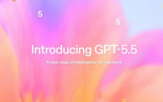 OpenAI giới thiệu GPT-5.5 giúp thay đổi cách con người làm việc