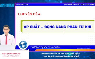 BÍ QUYẾT ÔN THI THPT 2026 | Môn vật lý | Chuyên đề 4 | Áp suất - Động năng phân tử khí