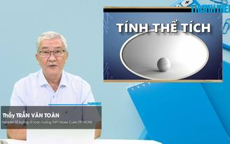 Bí quyết ôn thi tốt nghiệp THPT đạt điểm cao: Ứng dụng tính thể tích một khối