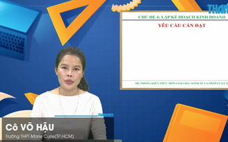 Bí quyết ôn thi tốt nghiệp THPT đạt điểm cao: Lập kế hoạch kinh doanh