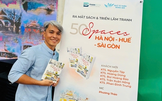 Ra mắt sách và triển lãm '50 Spaces: Hà Nội - Huế - Sài Gòn'