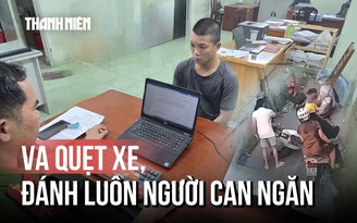 Va quẹt xe giờ tan ca, nam thanh niên đánh luôn cả người can ngăn