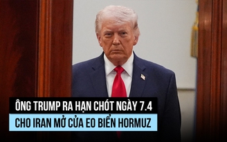 Ông Trump nhắc lại hạn chót, đe dọa 'địa ngục' nếu Iran không mở eo biển Hormuz
